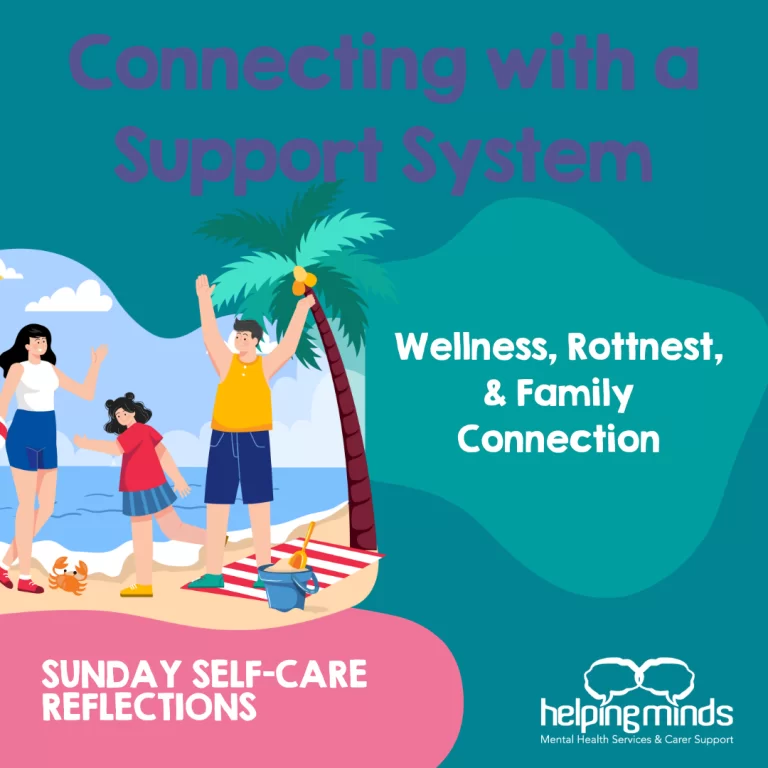 Connecting with a Support System: Wellness, Rottnest, and Family Connection