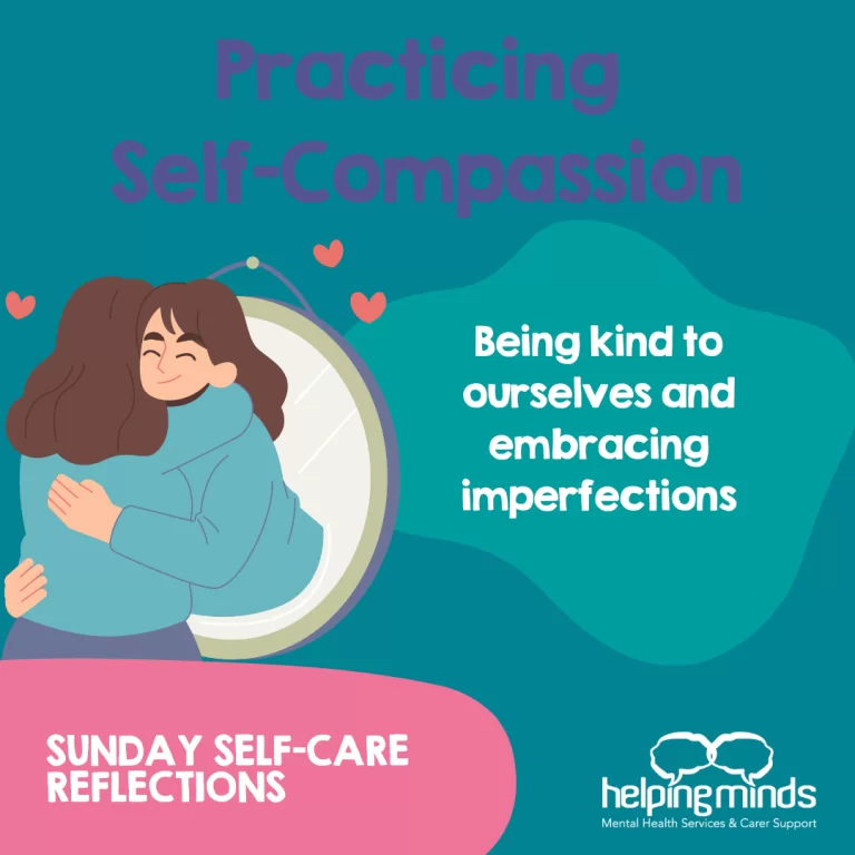 Practicing Self-Compassion: Being kind to ourselves and embracing imperfections